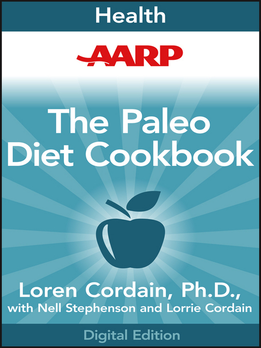 Title details for AARP the Paleo Diet Cookbook by Loren Cordain - Available